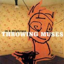 Throwing Muses : In a Doghouse